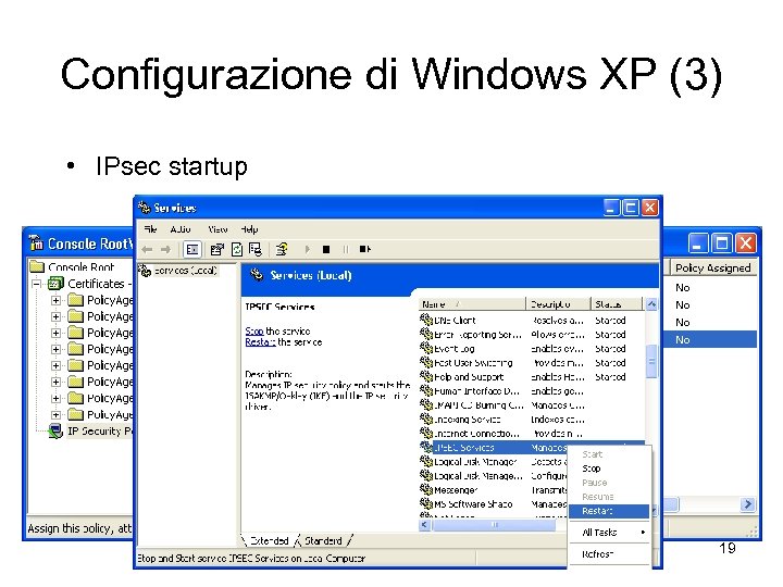 Configurazione di Windows XP (3) • IPsec startup 19 