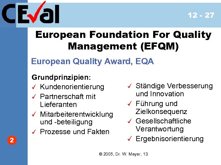 12 - 27 European Foundation For Quality Management (EFQM) European Quality Award, EQA 2