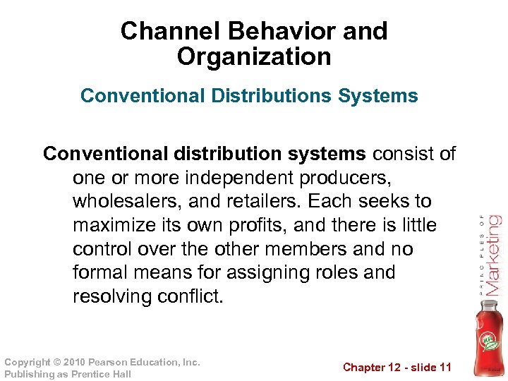 Channel Behavior and Organization Conventional Distributions Systems Conventional distribution systems consist of one or