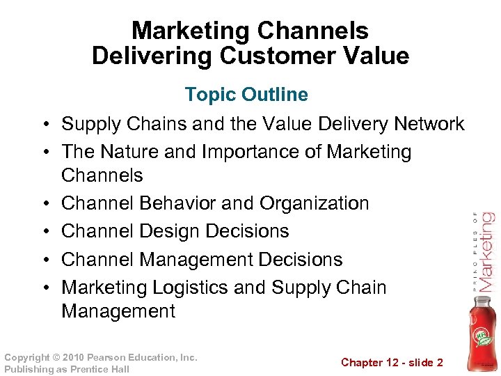 Marketing Channels Delivering Customer Value Topic Outline • Supply Chains and the Value Delivery