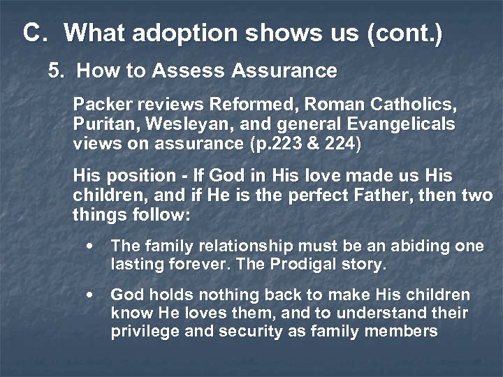 C. What adoption shows us (cont. ) 5. How to Assess Assurance Packer reviews