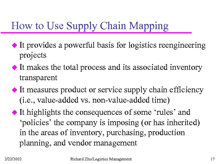 How to Use Supply Chain Mapping u It provides a powerful basis for logistics