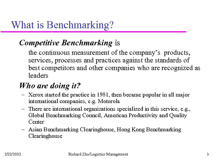 What is Benchmarking? Competitive Benchmarking is the continuous measurement of the company’s products, services,
