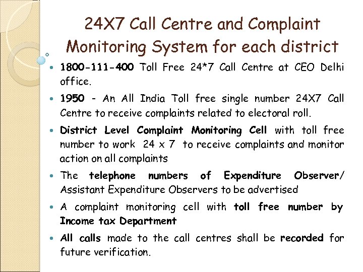 24 X 7 Call Centre and Complaint Monitoring System for each district 1800 -111