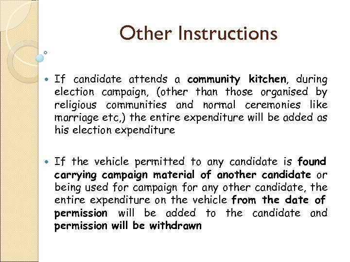 Other Instructions If candidate attends a community kitchen, during election campaign, (other than those