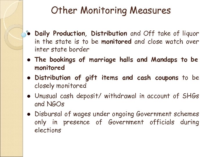 Other Monitoring Measures Daily Production, Distribution and Off take of liquor in the state