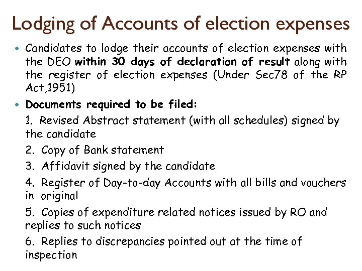 Lodging of Accounts of election expenses Candidates to lodge their accounts of election expenses