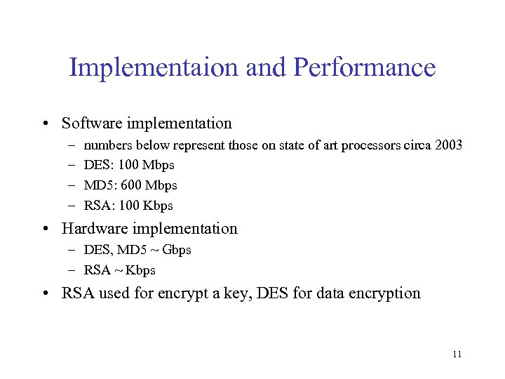 Implementaion and Performance • Software implementation – – numbers below represent those on state