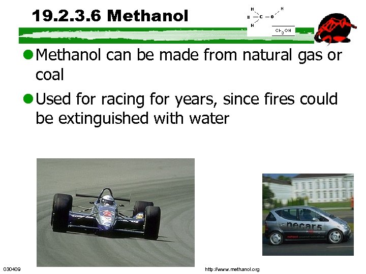 19. 2. 3. 6 Methanol l Methanol can be made from natural gas or
