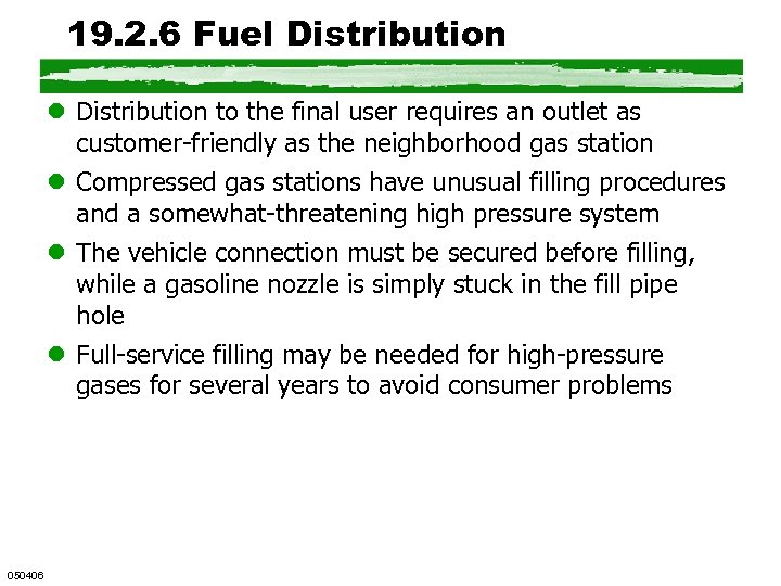 19. 2. 6 Fuel Distribution to the final user requires an outlet as customer-friendly