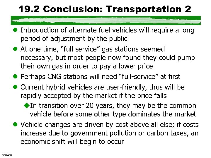 19. 2 Conclusion: Transportation 2 l Introduction of alternate fuel vehicles will require a