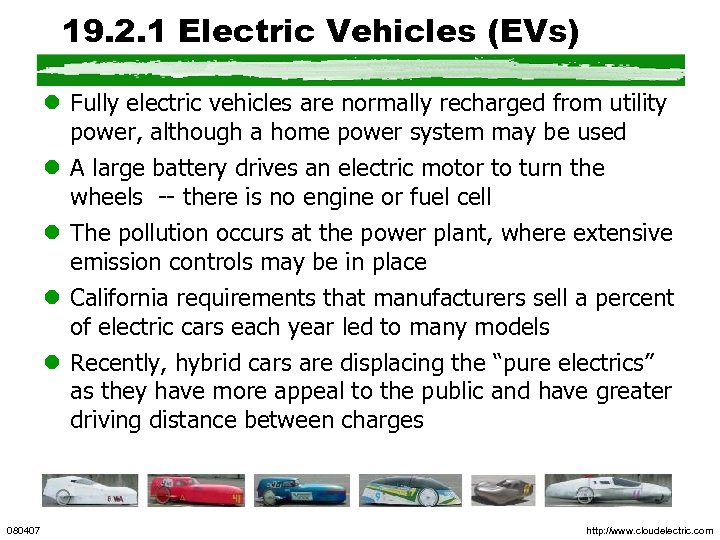 19. 2. 1 Electric Vehicles (EVs) l Fully electric vehicles are normally recharged from