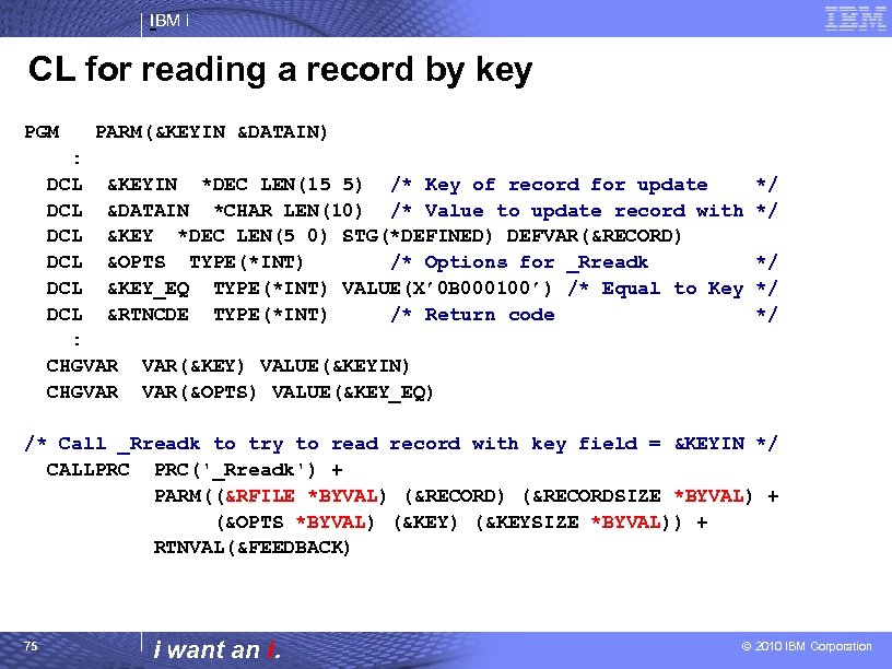 IBM i CL for reading a record by key PGM PARM(&KEYIN &DATAIN) : DCL