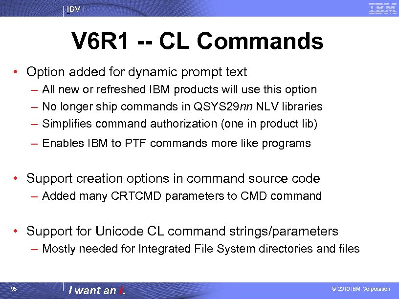 IBM i V 6 R 1 -- CL Commands • Option added for dynamic