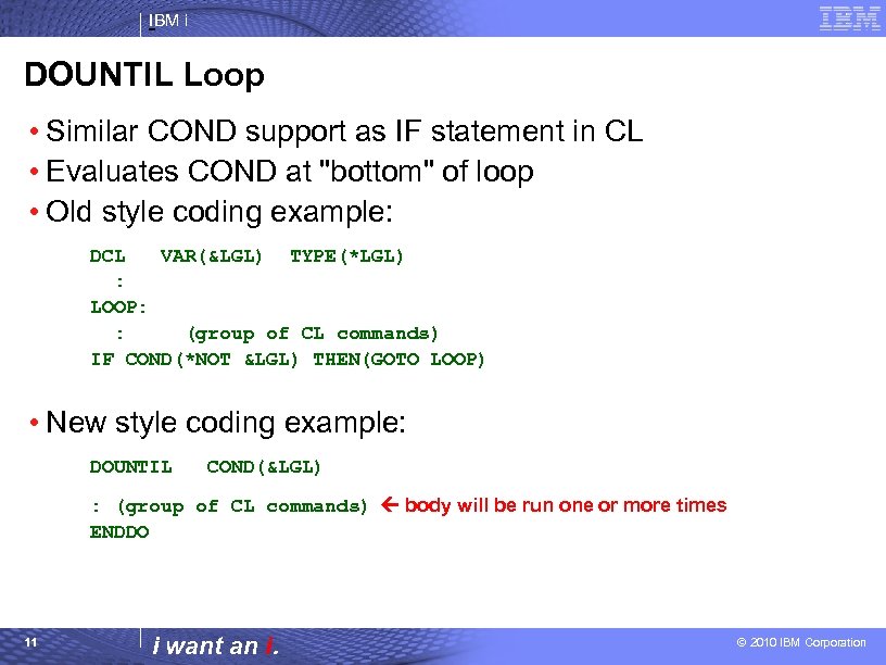 IBM i DOUNTIL Loop • Similar COND support as IF statement in CL •