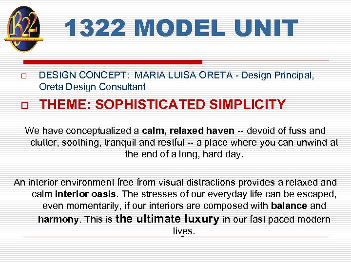 1322 MODEL UNIT o o DESIGN CONCEPT: MARIA LUISA ORETA - Design Principal, Oreta