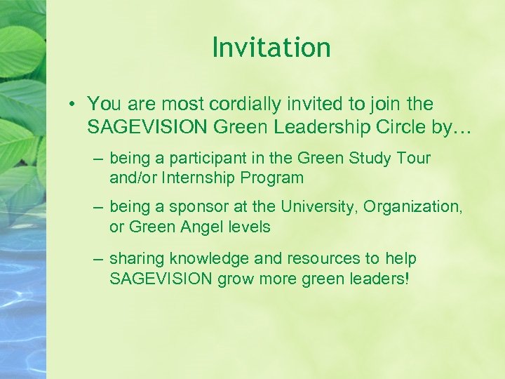 Invitation • You are most cordially invited to join the SAGEVISION Green Leadership Circle