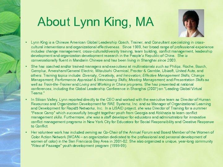 About Lynn King, MA • Lynn King is a Chinese American Global Leadership Coach,