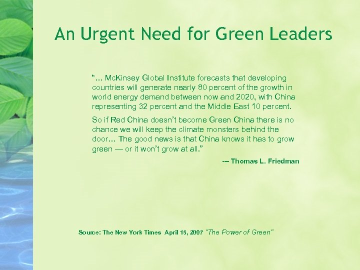 An Urgent Need for Green Leaders “… Mc. Kinsey Global Institute forecasts that developing