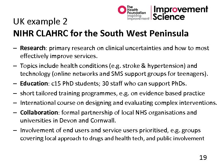 UK example 2 NIHR CLAHRC for the South West Peninsula – Research: primary research