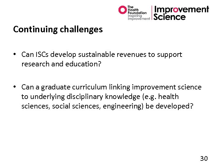 Continuing challenges • Can ISCs develop sustainable revenues to support research and education? •