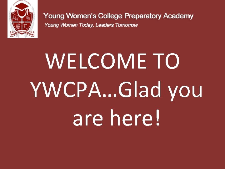 WELCOME TO YWCPA…Glad you are here! 