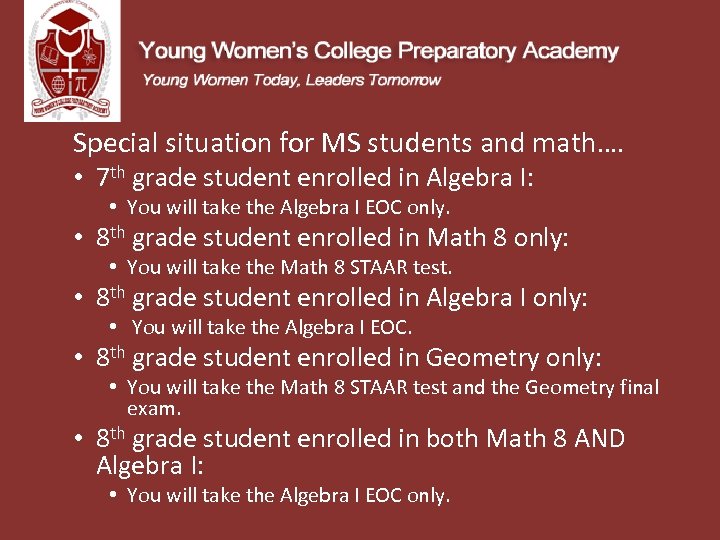 Special situation for MS students and math…. • 7 th grade student enrolled in