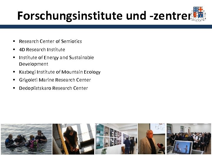 Forschungsinstitute und -zentren § Research Center of Semiotics § 4 D Research Institute §