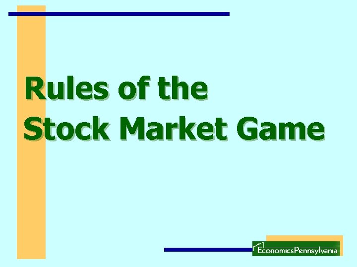 Rules of the Stock Market Game 