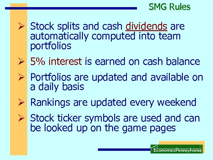 SMG Rules Ø Stock splits and cash dividends are automatically computed into team portfolios