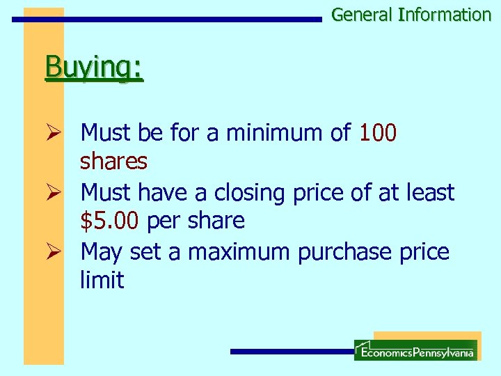 General Information Buying: Ø Must be for a minimum of 100 shares Ø Must