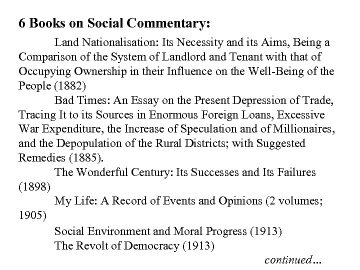 6 Books on Social Commentary: Land Nationalisation: Its Necessity and its Aims, Being a