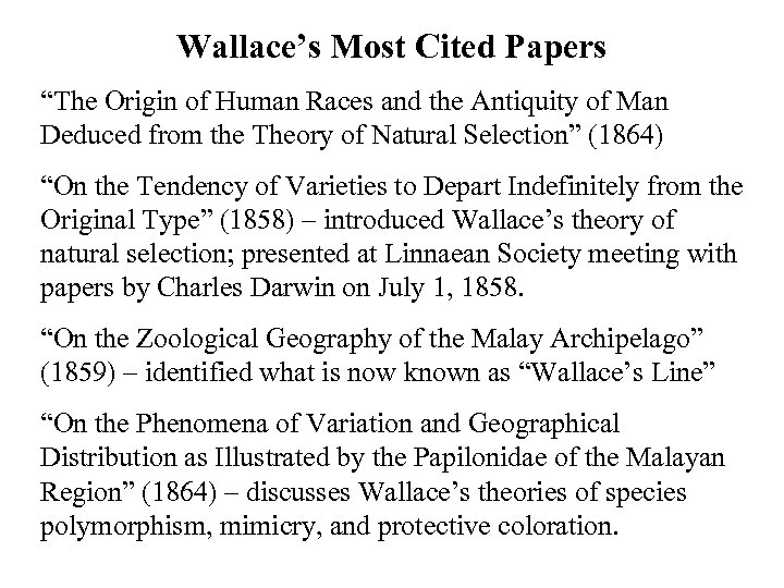 Wallace’s Most Cited Papers “The Origin of Human Races and the Antiquity of Man