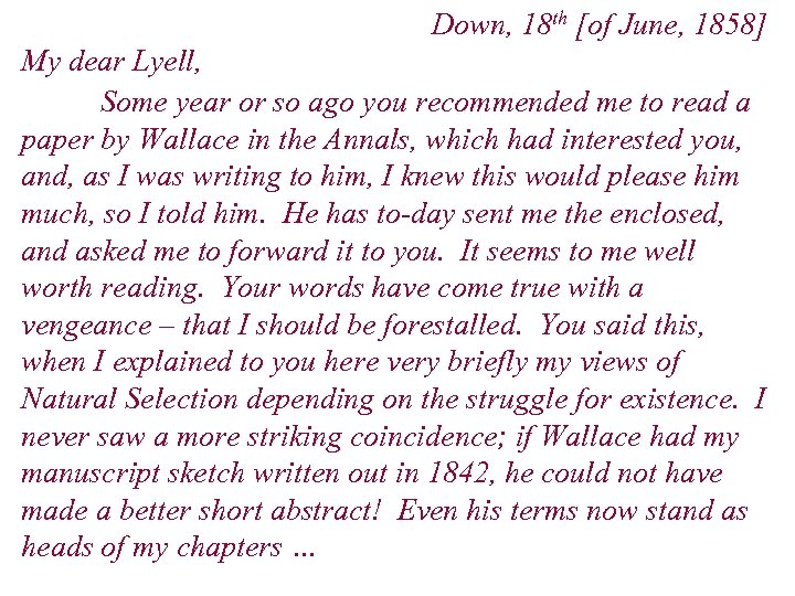 Down, 18 th [of June, 1858] My dear Lyell, Some year or so ago