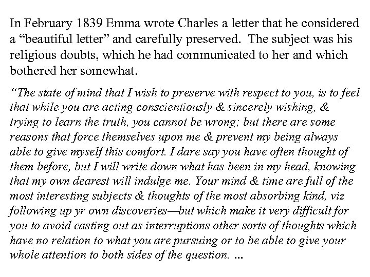 In February 1839 Emma wrote Charles a letter that he considered a “beautiful letter”