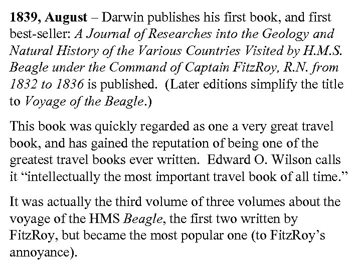 1839, August – Darwin publishes his first book, and first best-seller: A Journal of