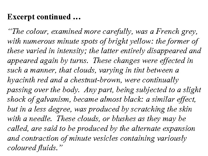 Excerpt continued … “The colour, examined more carefully, was a French grey, with numerous