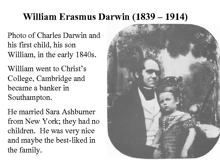 William Erasmus Darwin (1839 – 1914) Photo of Charles Darwin and his first child,