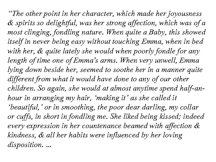 “The other point in her character, which made her joyousness & spirits so delightful,