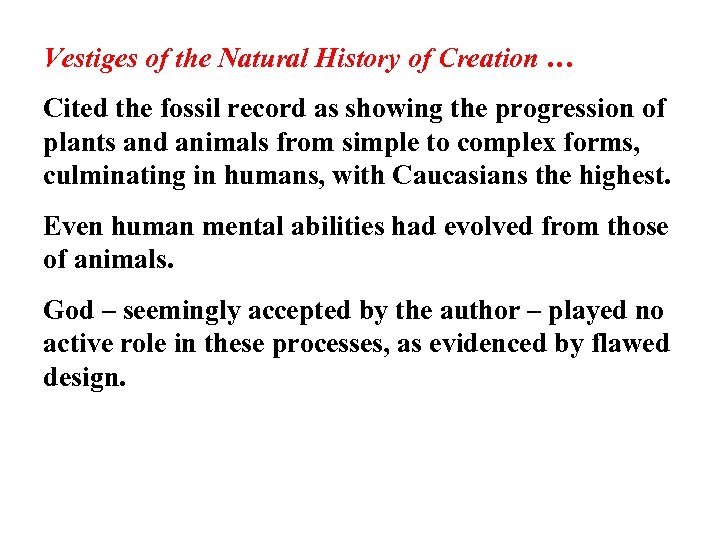 Vestiges of the Natural History of Creation … Cited the fossil record as showing