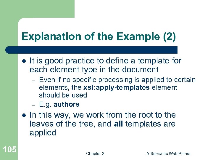 Explanation of the Example (2) l It is good practice to define a template