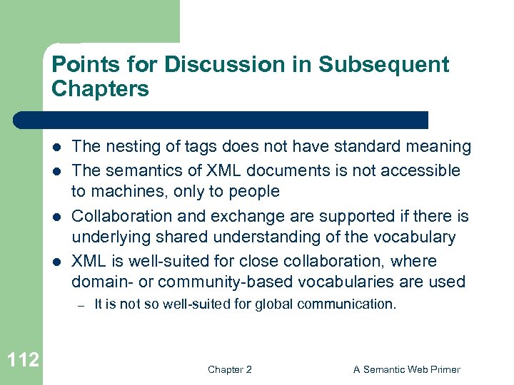 Points for Discussion in Subsequent Chapters l l The nesting of tags does not