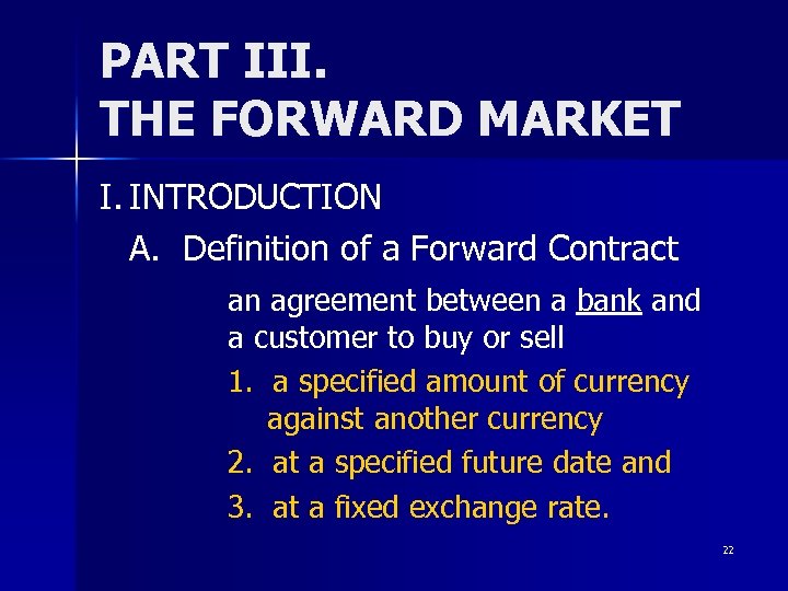 PART III. THE FORWARD MARKET I. INTRODUCTION A. Definition of a Forward Contract an