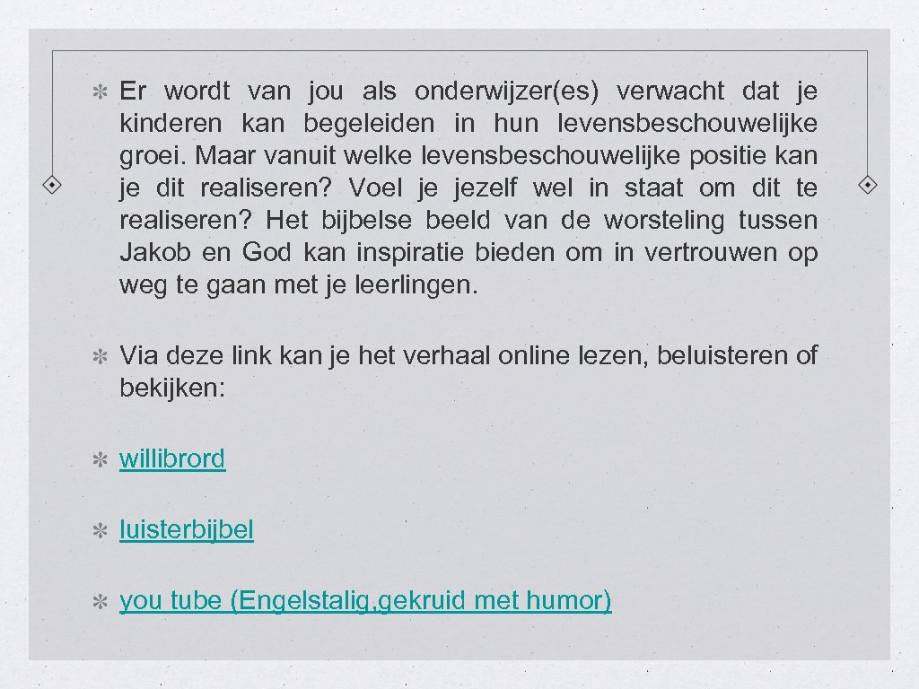 Er wordt van jou als onderwijzer(es) verwacht dat je kinderen kan begeleiden in hun