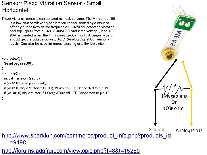 Sensor: Piezo Vibration Sensor - Small Horizontal Piezo Vibration sensors can be used as