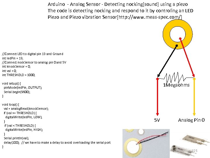 Arduino - Analog Sensor - Detecting nocking[sound] using a piezo The code is detecting