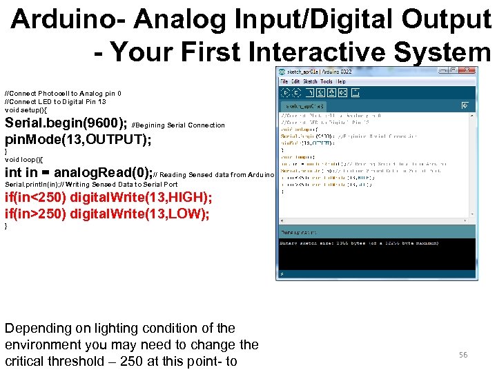 Arduino- Analog Input/Digital Output - Your First Interactive System //Connect Photocell to Analog pin