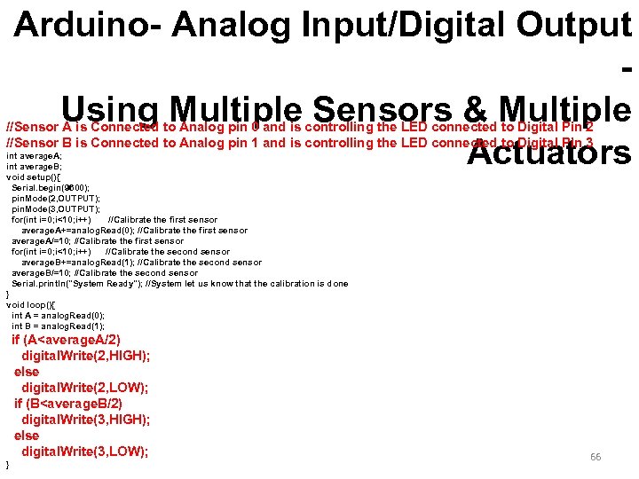Arduino- Analog Input/Digital Output Using Multiple Sensors & Multiple Actuators //Sensor A is Connected