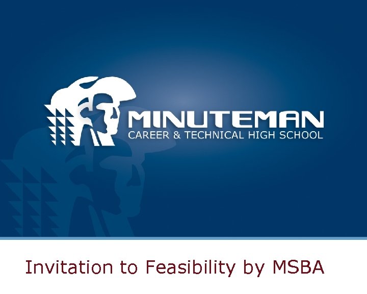 Invitation to Feasibility by MSBA 