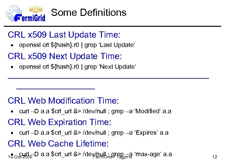 Some Definitions CRL x 509 Last Update Time: openssl crl ${hash}. r 0 |